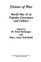 Visions of war : World War II in popular literature and culture /
