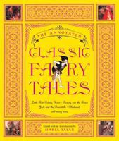 The annotated classic fairy tales /