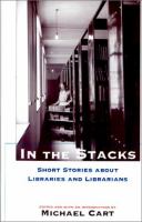 In the stacks : short stories about libraries and librarians /