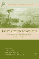 Early modern ecostudies : from the Florentine codex to Shakespeare /