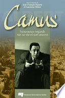 Albert Camus : nouveaux regards sur sa vie et son œuvre /
