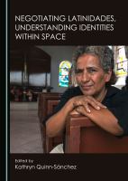 Negotiating latinidades, understanding identities within space /