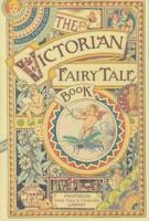 The Victorian fairy tale book /