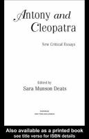 Antony and Cleopatra new critical essays /