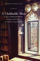 Clubbable Man : Essays on Eighteenth-Century Literature and Culture in Honor of Greg Clingham.