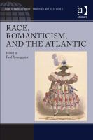 Race, romanticism, and the Atlantic /