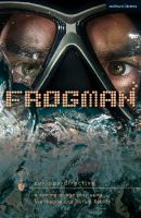 Frogman : a coming-of-age play using live theatre and virtual reality /