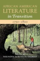 African American literature in transition, 1750-1800 /