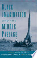 Black imagination and the Middle Passage /
