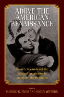 Above the American renaissance : David S. Reynolds and the spiritual imagination in American literary studies /