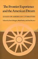 The Frontier experience and the American dream : essays on American literature /