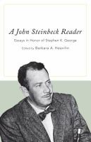 A John Steinbeck reader : essays in honor of Stephen K. George /