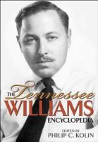 The Tennessee Williams encyclopedia /