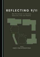 Reflecting 9/11 : new narratives in literature, television, film and theatre /