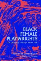 Black female playwrights an anthology of plays before 1950 /