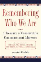 Remembering who we are : a treasury of conservative commencement addresses /
