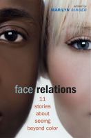 Face relations: 11 stories about race relations /