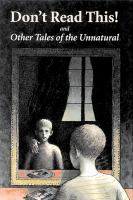 Don't read this! : and other tales of the unnatural /