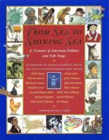 From sea to shining sea ; a treasury of American folklore and folk songs /