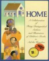 Home : a collaboration of thirty distinguished authors and illustrators of children's books to aid the homeless /