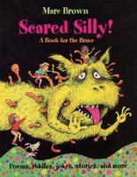 Scared silly! : a book for the brave /