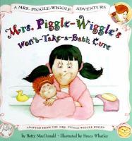 Mrs. Piggle-Wiggle's won't-take-a-bath cure /