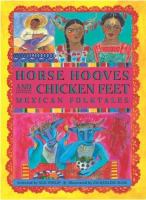 Horse hooves and chicken feet : Mexican  folktales /