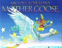 Michael Foreman's Mother Goose /