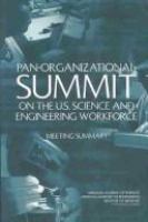Pan-organizational summit on the U.S. science and engineering workforce meeting summary /