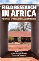 Field fesearch in Africa : the ethics of researcher vulnerabilities /
