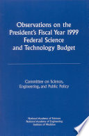 Observations on the President's fiscal year 1999 federal science and technology budget /