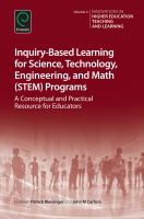Inquiry-based learning for science, technology, engineering, and math (STEM) programs : a conceptual and practical resource for educators /