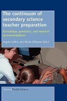 The continuum of secondary science teacher preparation : knowledge, questions, and research recommendations /