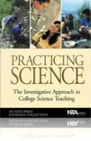 Practicing science : the investigative approach in college science teaching.