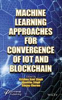 Machine learning approaches for convergence of IoT and Blockchain /
