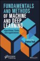 Fundamentals and methods of machine and deep learning : algorithms, tools and applications /
