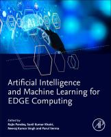 Artficial intelligence and machine learning for edge computing /