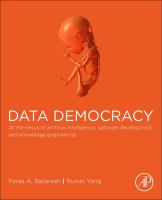 Data democracy at the nexus of artificial intelligence, software development, and knowledge engineering /