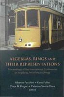 Algebras, rings and their representations : proceedings of the International Conference on Algebras, Modules and Rings, Lisbon, Portugal, 14-18 July 2003 /