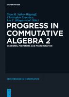 Progress in Commutative Algebra 2 Closures, Finiteness and Factorization