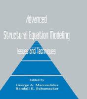 Advanced structural equation modeling : issues and techniques /