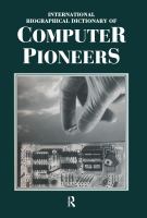 International biographical dictionary of computer pioneers /