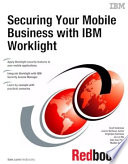 Securing your mobile business with IBM Worklight /
