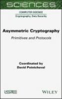 Asymmetric cryptography : primitives and protocols /