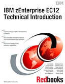 IBM zEnterprise EC12 technical introduction /