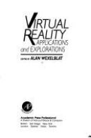 Virtual reality : applications and explorations /