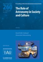 The role of astronomy in society and culture : proceedings of the 260th symposium of the International Astronomical Union, held at the UNESCO Headquarters, Paris, France, January 19-23, 2009 /