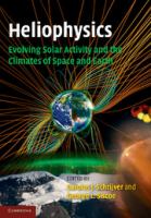 Heliophysics : evolving solar activity and the climates of space and earth /