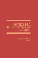 Physics in a technological world : XIX General Assembly, International Union of Pure and Applied Physics /