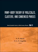 Many-body theory of molecules, clusters, and condensed phases /
